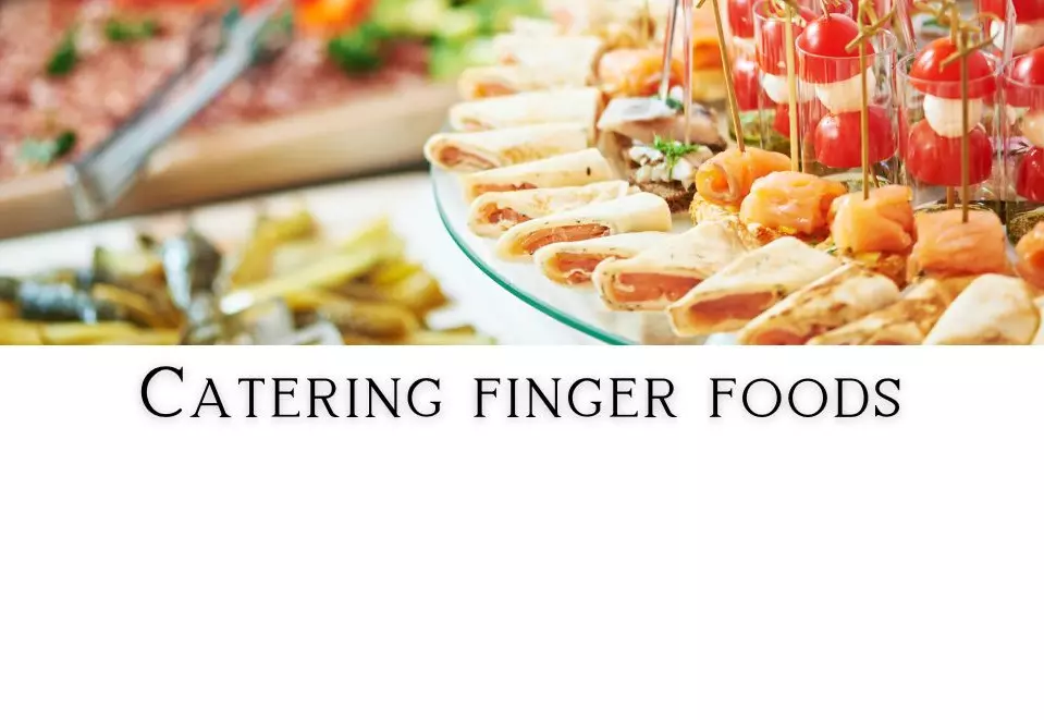 Catering Finger Food